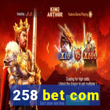 258 bet com